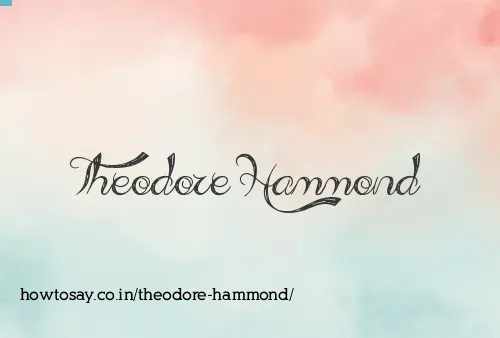 Theodore Hammond