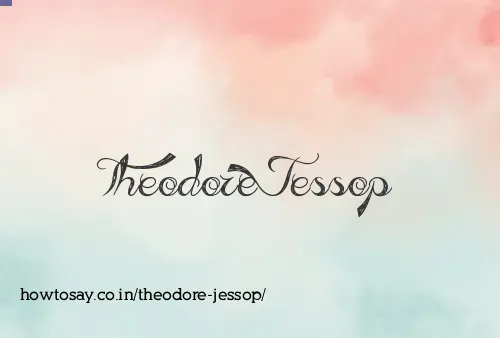 Theodore Jessop