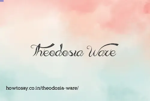 Theodosia Ware