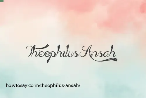 Theophilus Ansah
