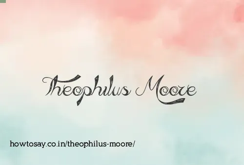 Theophilus Moore