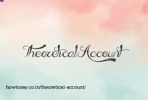 Theoretical Account
