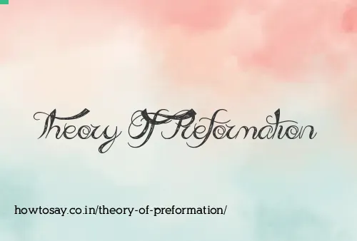 Theory Of Preformation