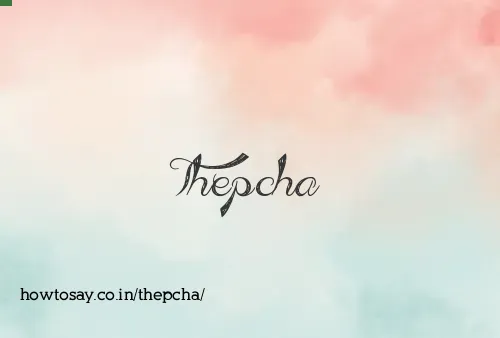 Thepcha