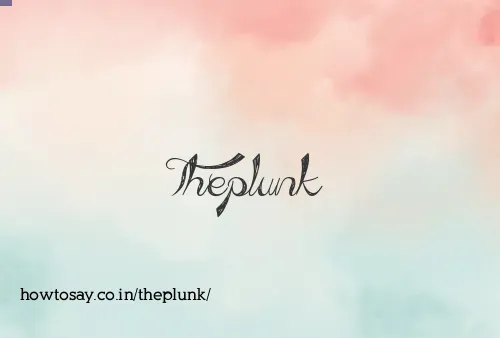 Theplunk