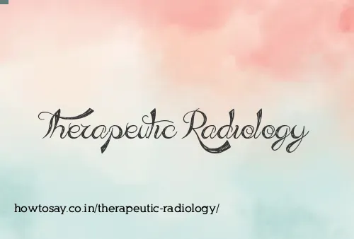 Therapeutic Radiology
