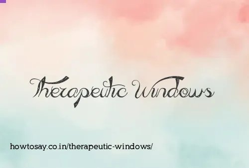 Therapeutic Windows