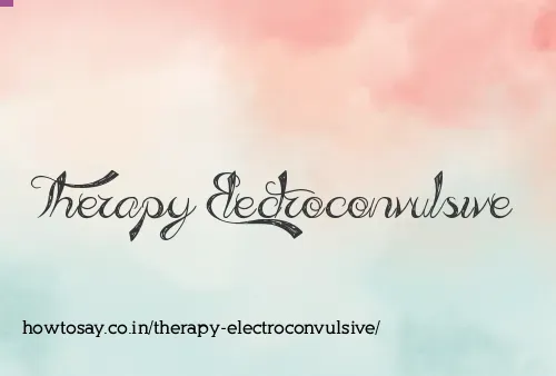 Therapy Electroconvulsive