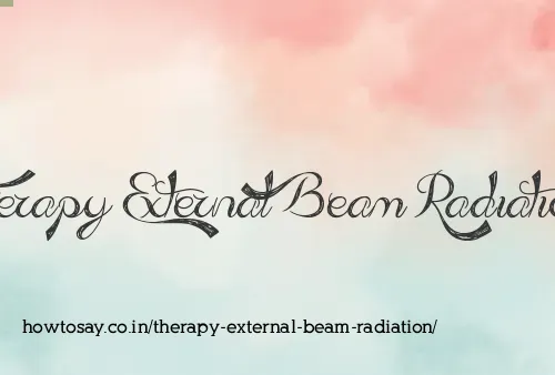 Therapy External Beam Radiation