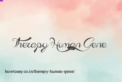 Therapy Human Gene