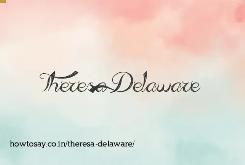 Theresa Delaware