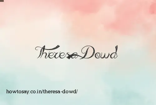 Theresa Dowd