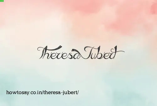 Theresa Jubert
