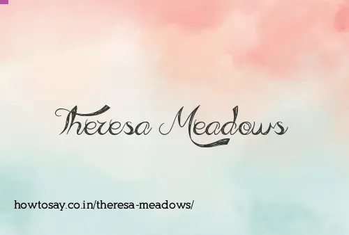 Theresa Meadows