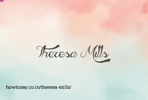Theresa Mills