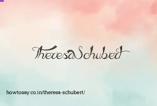 Theresa Schubert