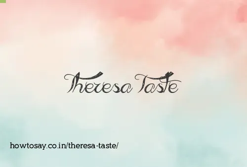 Theresa Taste