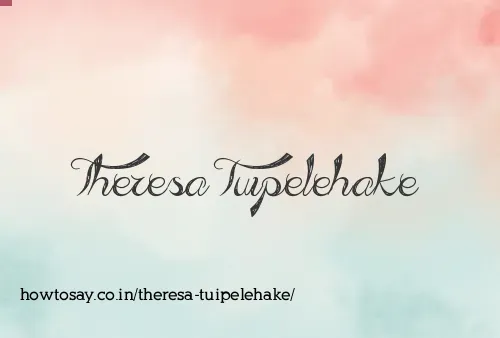 Theresa Tuipelehake