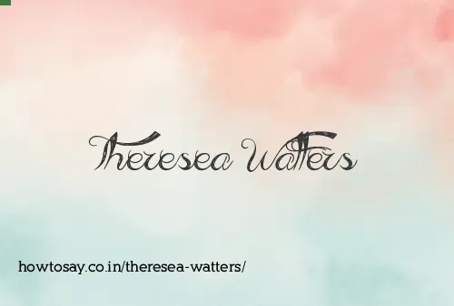 Theresea Watters