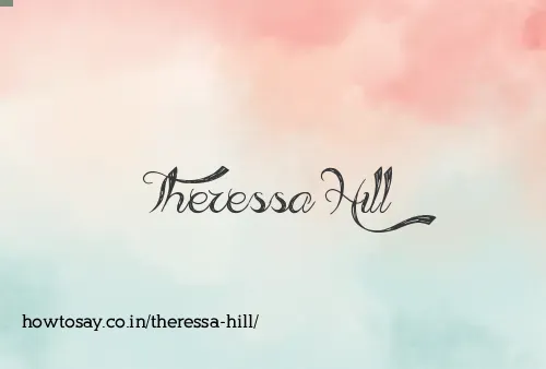 Theressa Hill