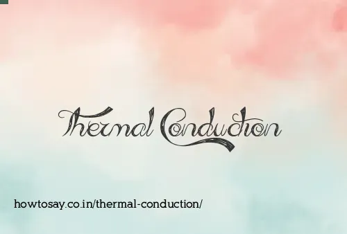 Thermal Conduction
