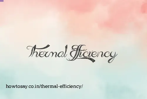 Thermal Efficiency