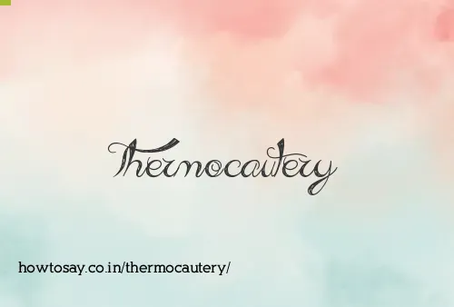 Thermocautery