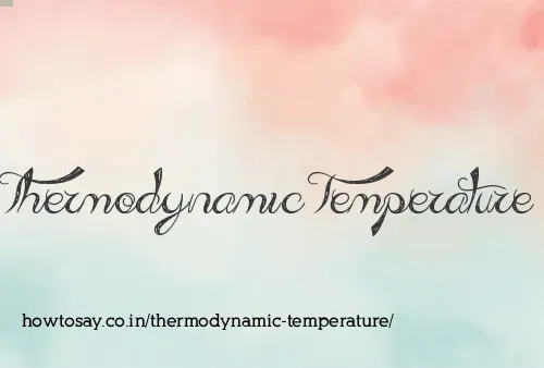 Thermodynamic Temperature