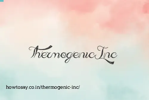 Thermogenic Inc