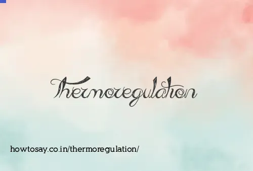 Thermoregulation