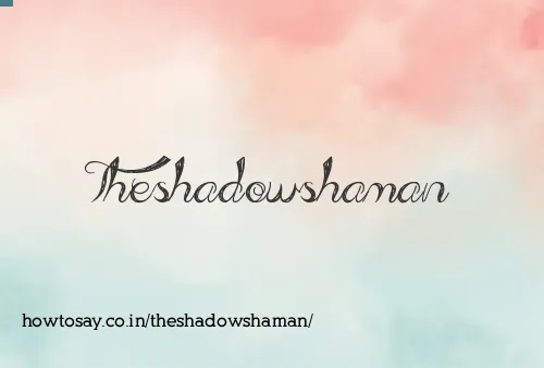 Theshadowshaman