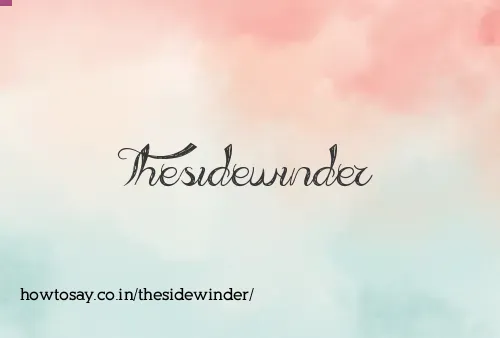 Thesidewinder