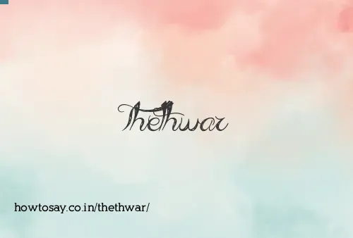 Thethwar