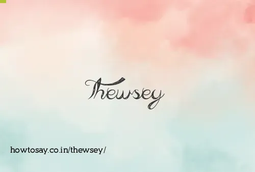 Thewsey