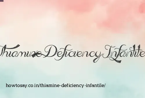 Thiamine Deficiency Infantile