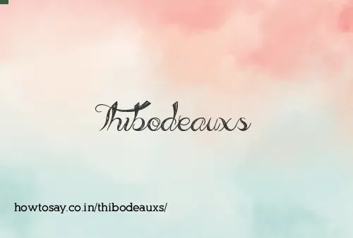 Thibodeauxs