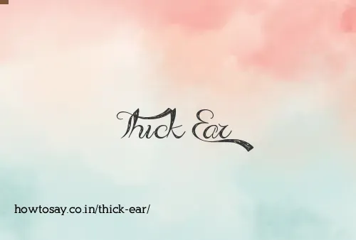 Thick Ear