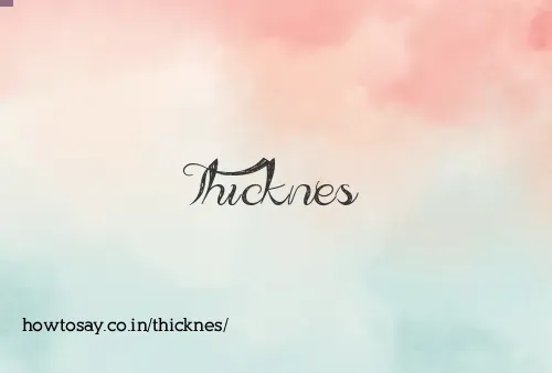Thicknes