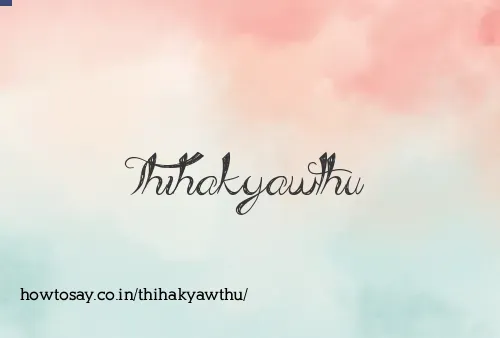 Thihakyawthu