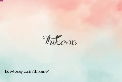 Thikane