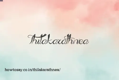 Thilakarathnea