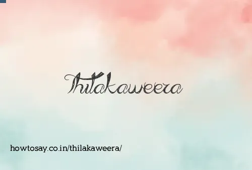 Thilakaweera