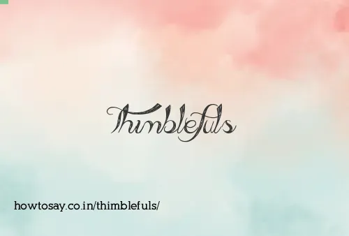 Thimblefuls
