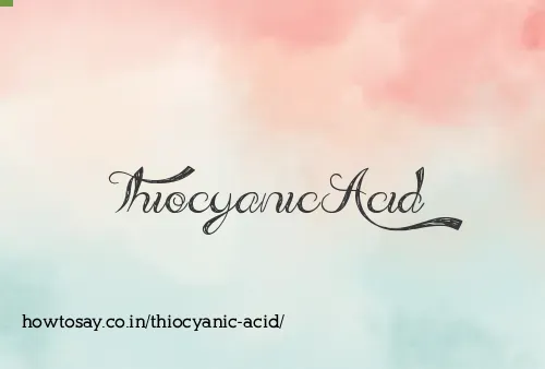 Thiocyanic Acid