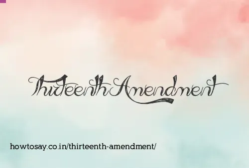 Thirteenth Amendment