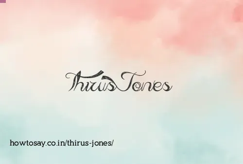Thirus Jones