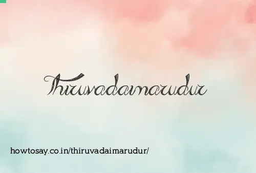 Thiruvadaimarudur