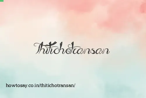 Thitichotransan