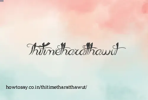 Thitimetharatthawut