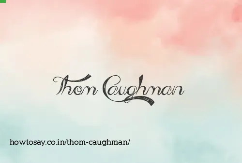 Thom Caughman